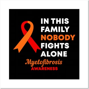 In This Family Nobody Fights Alone Myelofibrosis Awareness Posters and Art